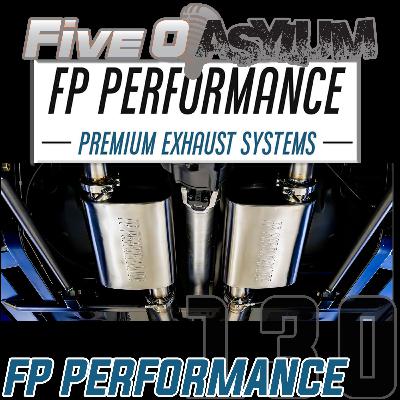 The Asylum Episode 130. FP Performance Exhaust