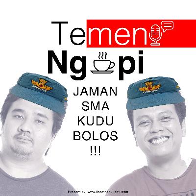 Jaman SMA itu Kudu Sesekali Bolos...