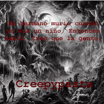 Mi hermano murió cuando yo era un niño. Entonces habló. Creo que la gente debería de saber lo que dijo | Creepypasta