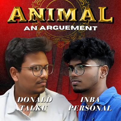 ANIMAL - An Arguement