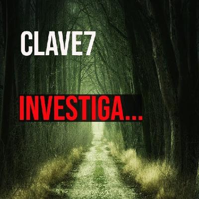 CLAVE7 LIVE T4X47 CLAVE7 INVESTIGA... - AMIGOS NO TAN INVISIBLES
