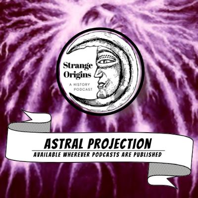 Episode 44 | Astral Projection Episode 44 | Astral Projection
