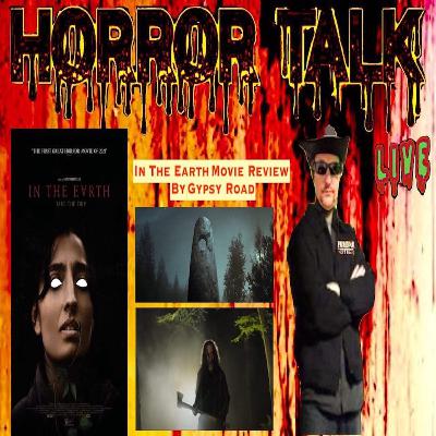 Horror Talk: Movie Review In The Earth (2021) "Save Your Money"