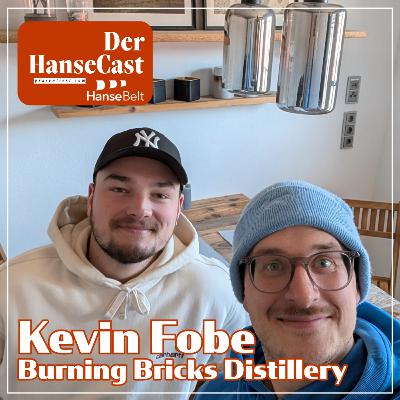 Der HanseCast - Kevin Fobe (Burning Bricks Destillery)