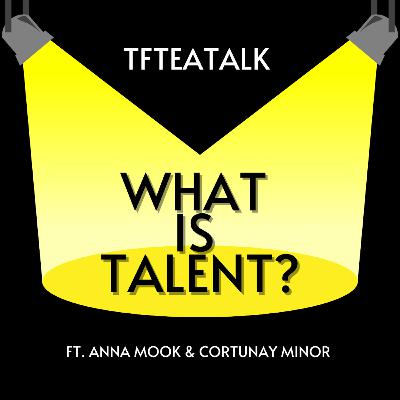 What Is Talent? What Is Talent?