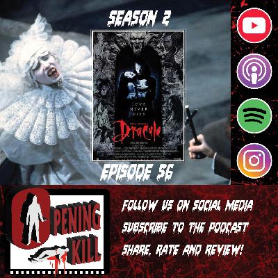 Opening Kill Episode 56: Bram Stroker's Dracula