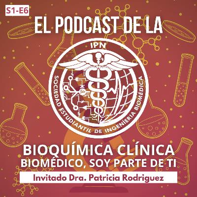 E6-T1 Hola Biomédico, soy Bioquímica Clínica y soy parte de ti