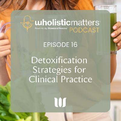 Detoxification Strategies for Clinical Practice Detoxification Strategies for Clinical Practice