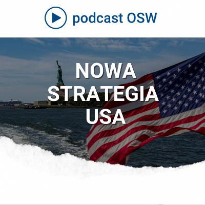 Co oznacza nowa Strategia Bezpieczeństwa Narodowego USA?