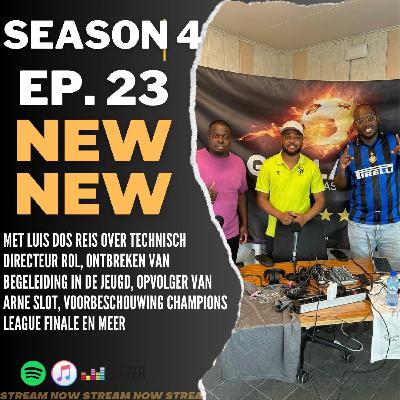 EP23 S4 'Met Luis Dos Reis over technisch directeur rol, ontbreken van begeleiding in de jeugd, opvolger van Arne Slot, voorbeschouwing Champions league finale en meer