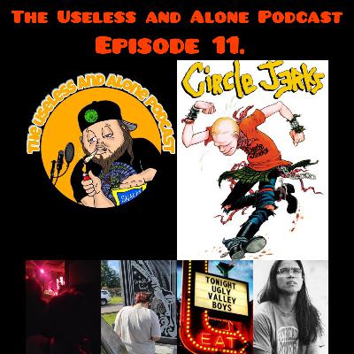 The Useless and Alone Podcast EP 11. Two Turnips in heat.