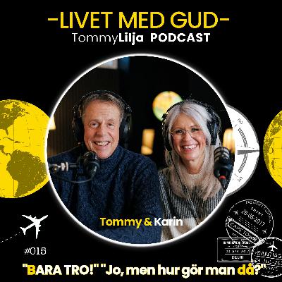 ”Bara tro!” ”Jo, men hur gör man då?” ”Bara tro!” ”Jo, men hur gör man då?”