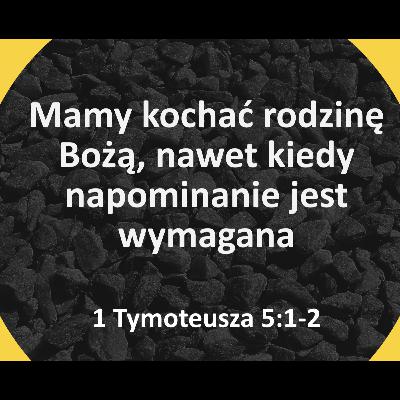 Mamy kochać rodzinę Bożą, nawet kiedy napomnienie jest wymagane