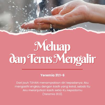 Meluap dan Terus Mengalir | Renungan Harian GKI Anugerah | 07 Februari 2026 Meluap dan Terus Mengalir | Renungan Harian GKI Anugerah | 07 Februari 2026