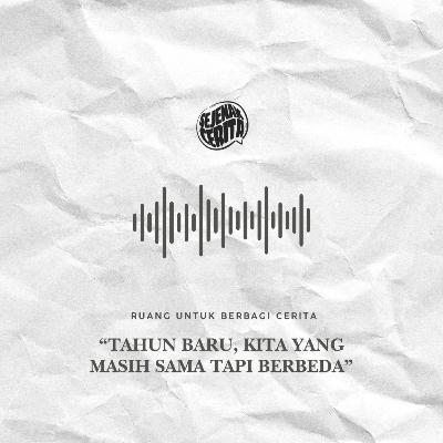 Ruang - Tahun Baru, Kita yang Masih Sama Namun Berbeda Ruang - Tahun Baru, Kita yang Masih Sama Namun Berbeda