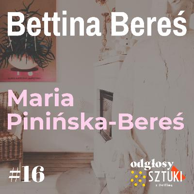 16. Bettina Bereś. Maria Pinińska-Bereś 16. Bettina Bereś. Maria Pinińska-Bereś