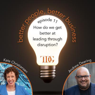 How do we get better at leading through disruption? How do we get better at leading through disruption?