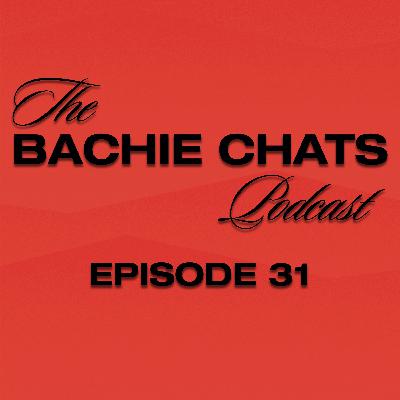 The Bachie Chats - Episode 31 - "Look at me when I talk to you"