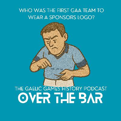 Who Was The First GAA Team To Wear A Sponsors Logo?