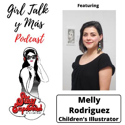 Girl Talk y Mas Podcast - Melly Rodriguez