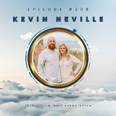 #208- Utah Mining Association: Kevin Neville