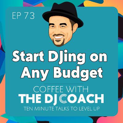 Start DJing on Any Budget Start DJing on Any Budget