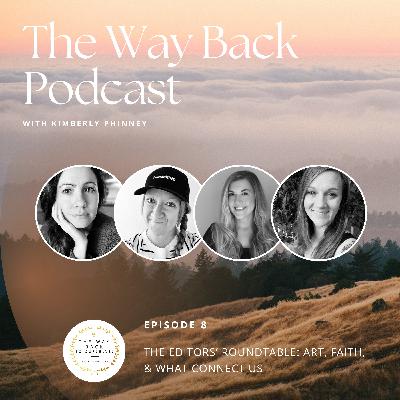 Episode #8: The Editors' Roundtable: Art, Faith, & What Connects Us