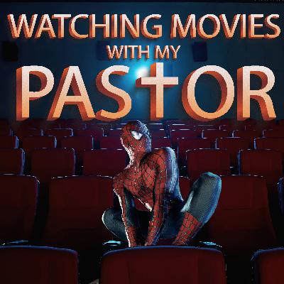 09 Watching Spider-Man with My Pastor