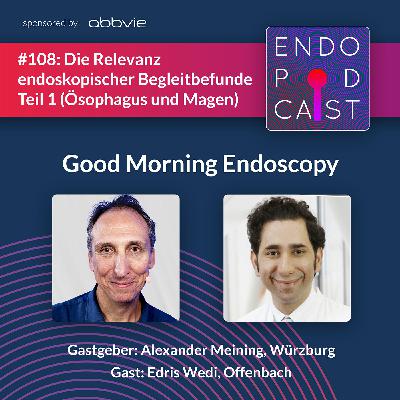 Die Relevanz endoskopischer Begleitbefunde Teil 1 (Ösophagus und Magen) - mit Edris Wedi Die Relevanz endoskopischer Begleitbefunde Teil 1 (Ösophagus und Magen) - mit Edris Wedi