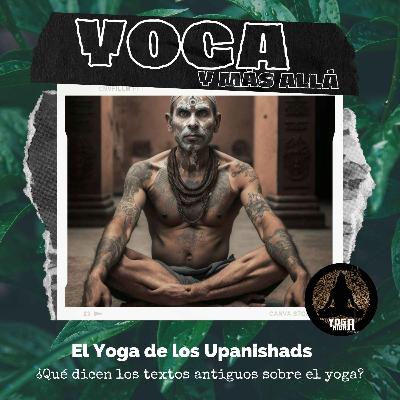 T2E03: El Yoga de los Upanishads
