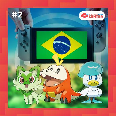 Pokémon News Center Cast #2 - Jogos da Nintendo em Português, Novidades do Anime e TCG, e mais!