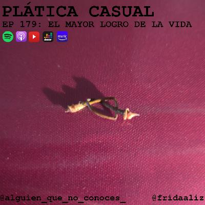 EP 179: EL MAYOR LOGRO DE LA VIDA EP 179: EL MAYOR LOGRO DE LA VIDA