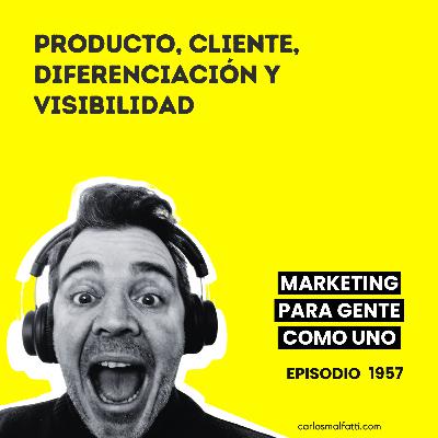 1957 Producto, cliente, diferenciación y visibilidad.
