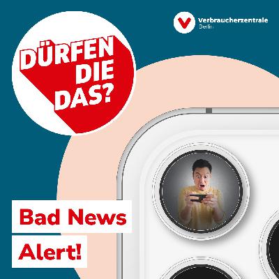 "dürfen die das?" — Bad News Alert! (5/6)