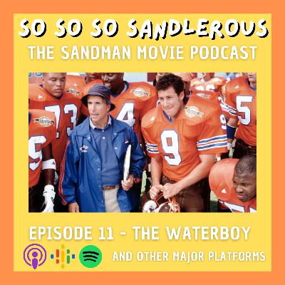 11 - The Waterboy