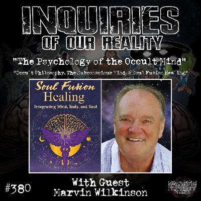 #380 "The Psychology of the Occult Mind" with Marvin Wilkerson