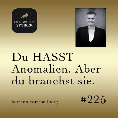 Du hasst Anomalien.