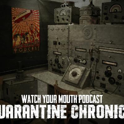 Watch Your Mouth - Quarantine Chronicles - Ep4 Watch Your Mouth - Quarantine Chronicles - Ep4