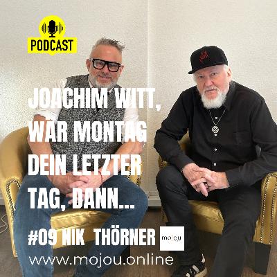 #09 moJou mit Joachim Witt, Musiker und Goldener Reiter