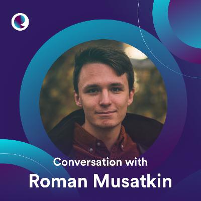 Ep4: Conversation with Roman Musatkin- Product designer and advocate for cross-cultural collaboration.