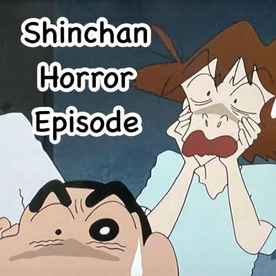 Shinchan horror episode