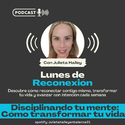 DISCIPLINANDO TU MENTE: COMO TRANSFORMAR TU VIDA