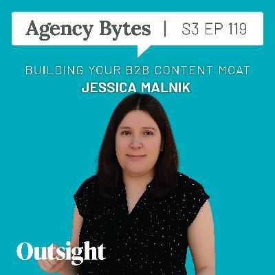 Ep 119 – Jessica Malnik – Building Your B2B Content Moat Ep 119 – Jessica Malnik – Building Your B2B Content Moat