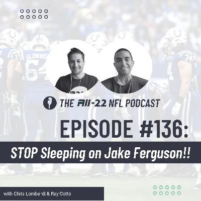 The All-22 NFL Podcast #136: Stop Sleeping on Jake Ferguson and 16 Team Leagues! The All-22 NFL Podcast #136: Stop Sleeping on Jake Ferguson and 16 Team Leagues!