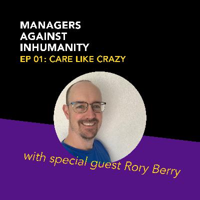 Episode 1 - Care Like Crazy