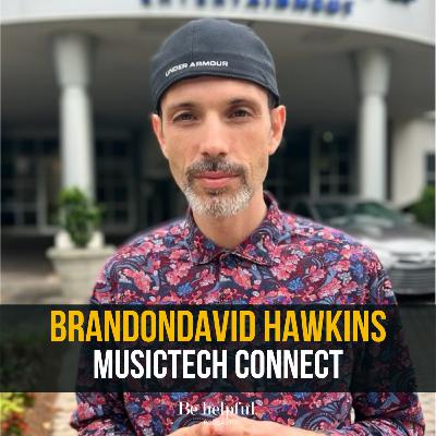 Connecting Artists and Entrepreneurs: A Deep Dive with BrandonDavid Hawkins