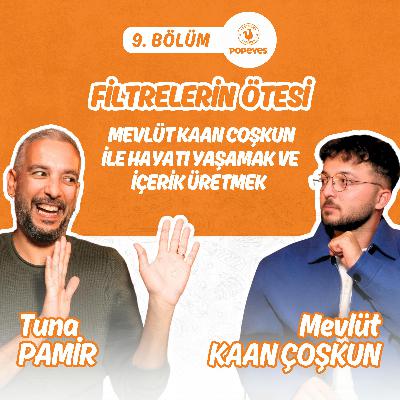 Filtrelerin Ötesi: Mevlüt Kaan Coşkun ile Hayatı Yaşamak ve İçerik Üretmek – Tuna Pamir & Mevlüt Kaan Coşkun Filtrelerin Ötesi: Mevlüt Kaan Coşkun ile Hayatı Yaşamak ve İçerik Üretmek – Tuna Pamir & Mevlüt Kaan Coşkun
