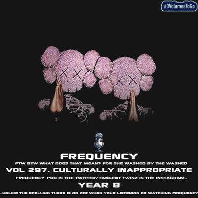 Vol 297. Culturally Inappropriate