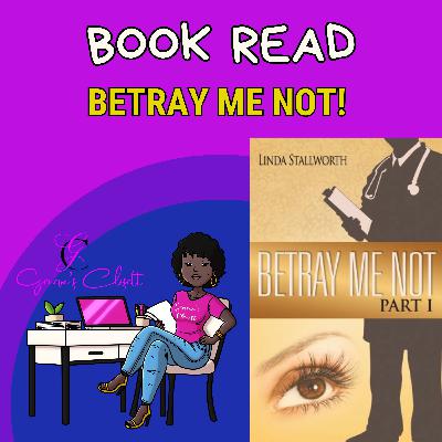 BETRAY ME NOT! Pay Attention To The Signs | Book Read Chapter One (7-12)