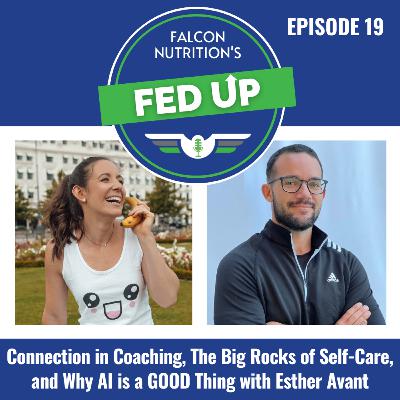 19. Connection in Coaching, The Big Rocks of Self-Care, and Why AI is a GOOD Thing